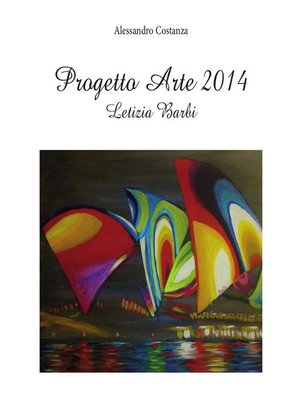 cover image of Progetto Arte 2014- Letizia Barbi